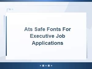 Best Ats Safe Fonts for Executive Job Applications