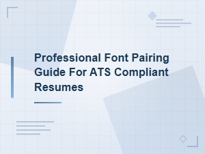 Professional Font Pairing Guide for Ats Compliant Resumes